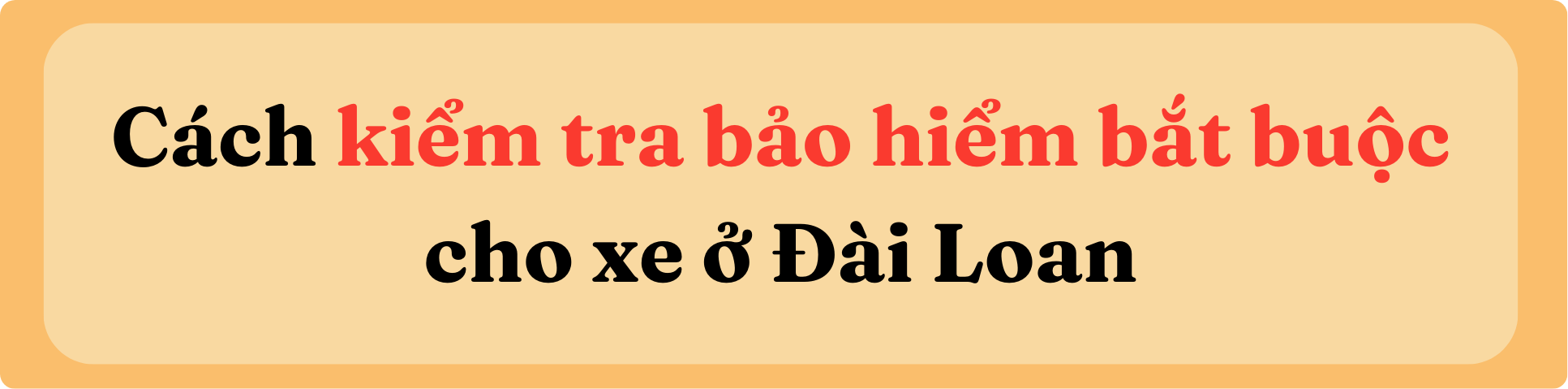 Cách kiểm tra bảo hiểm bắt buộc cho xe ở Đài Loan